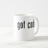 got Code? Kaffee-Tasse Kaffeetasse (VorderseiteRechts)