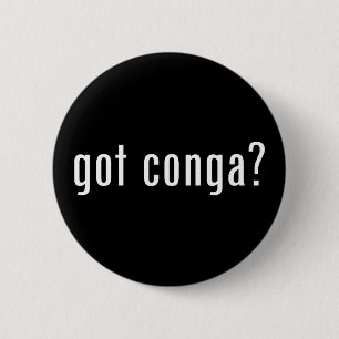 got Conga? Button