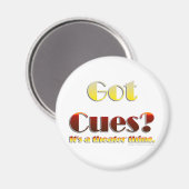 Got Cues? (Nur Text) Magnet (Vorderseite/Rückseite)