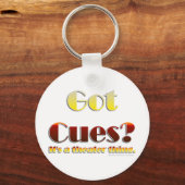 Got Cues? (Nur Text) Schlüsselanhänger (Vorderseite)