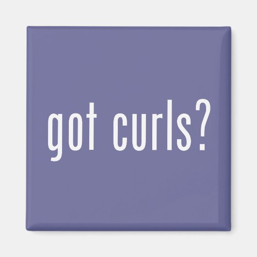 Got Curls? Magnet (Vorne)