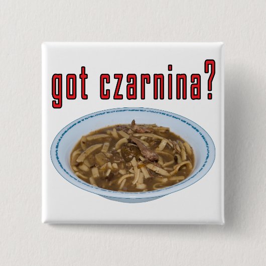 Got Czarnina? Suppe Button (Vorderseite)