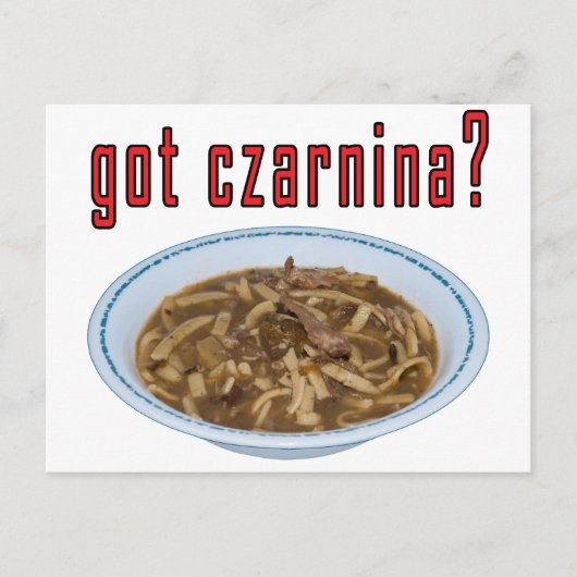 Got Czarnina? Suppe Postkarte (Vorderseite)