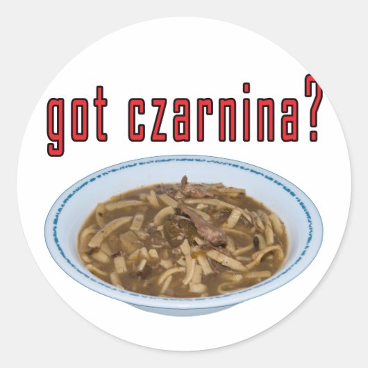 Got Czarnina? Suppe Runder Aufkleber (Vorderseite)