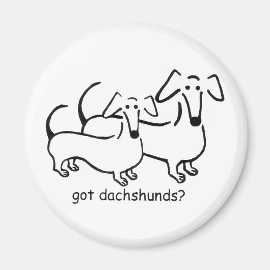 got Dackeln? Magnet (Vorne)