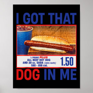 Got, dass Hund in mir Funny Hotdogs Combo 4. Juli Poster
