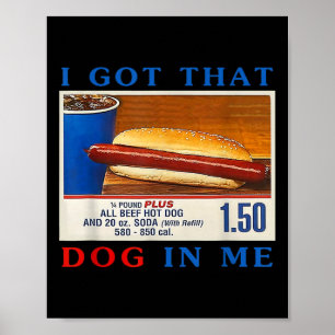 Got, dass Hund in mir Funny Hotdogs Combo 4. Juli Poster