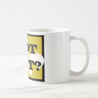 GOT DAT? KAFFEETASSE