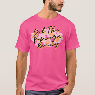 Got des Popcorn fertig T-Shirt