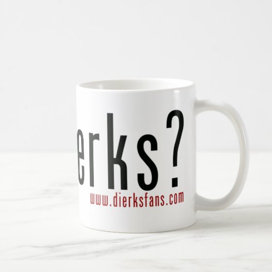 Got Dierks? Kaffeetasse (Rechts)