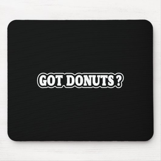 Got Donuts Funny Doughnut Lovers For Men Women Mousepad (Vorne)