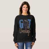 Got Dressage Loves Equestrian Sports Horse Dressag Sweatshirt (Vorne ganz)