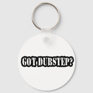 GOT DUBSTEP? SCHLÜSSELANHÄNGER