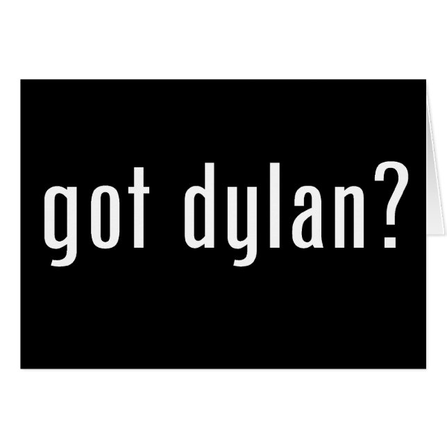 got Dylan? (Vorderseite (Horizontal))