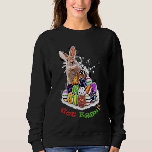 Got Eier? Funny Oaster Bunny Eggs Sweatshirt (Vorderseite)