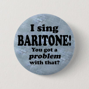 Got ein Problem damit, Baritone Button