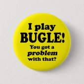 Got ein Problem damit, Bugle Button (Vorderseite)