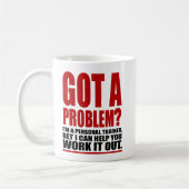 GOT EIN PROBLEM? Persönlicher Trainer-fördernder Kaffeetasse (Links)