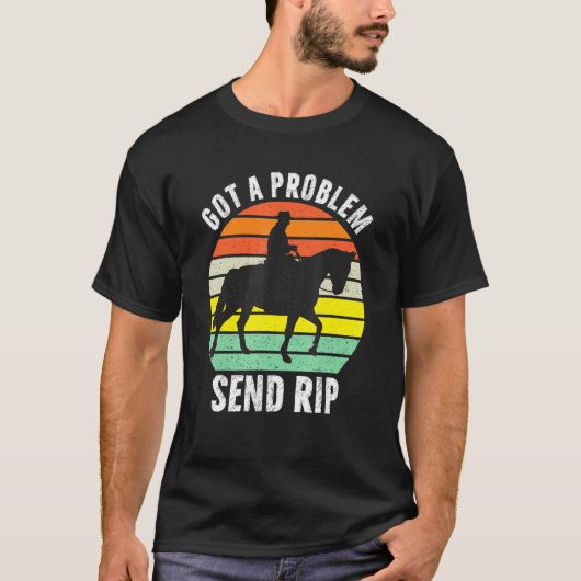 Got ein Problem senden Rip Funny Sarcasm Lover Mem T-Shirt (Vorderseite)