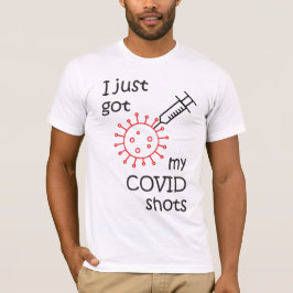 got einfach meine COVID Shots T-Shirt