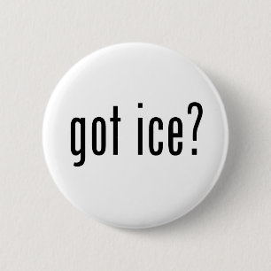 got Eis? Button