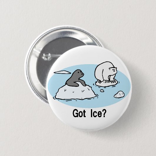 Got Eis? Knopf Button (Vorne & Hinten)