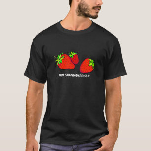 got Erdbeeren? T-Shirt