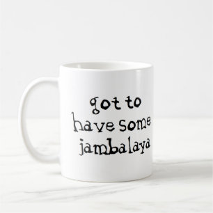 got etwas Jambalaya zu haben Kaffeetasse