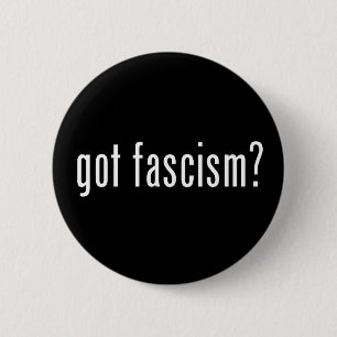 Got Faschismus? Knopf Button