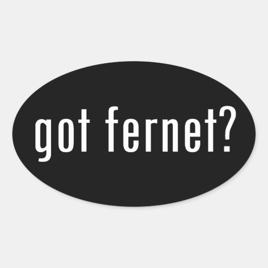 got Fernet? Ovaler Aufkleber (Vorderseite)