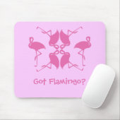 Got Flamingo? Mousepad (Mit Mouse)