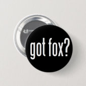 Got Fox? Button (Vorne & Hinten)