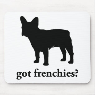 got Frenchies? Mousepad