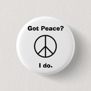 Got Frieden? Ich tue Button