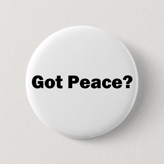 Got Frieden? Knopf Button (Vorderseite)