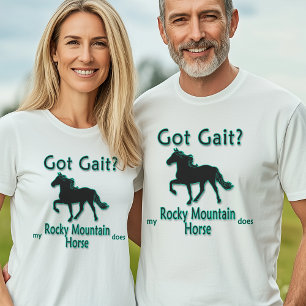 Got Gait? Mein Rocky Mountain Pferd tut es T-Shirt