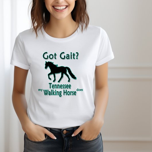 Got Gait? Mein Tennessee-Wanderpferd macht T-Shirt
