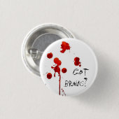 Got Gehirne? Zombie-inspiriertes Button (Vorne & Hinten)