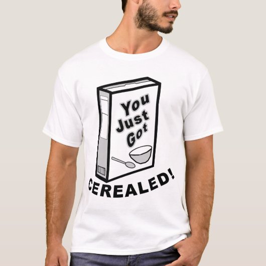 Got gerade Cerealed! T-Shirt (Vorderseite)