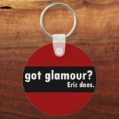 Got Glamour, Eric tut es Schlüsselanhänger (Vorderseite)