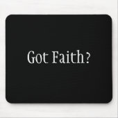 Got Glauben? Mousepad (Vorne)