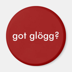got glogg? Lustiges Skandinavier-Trinken Magnet