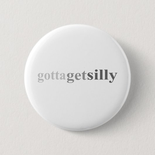 Got - "got, um albern zu erhalten " button (Vorderseite)