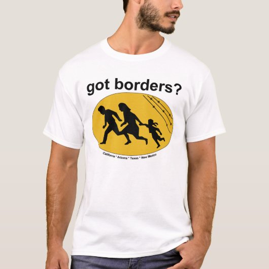Got Grenzen? Illegale Immigrations-T - Shirt (Vorderseite)