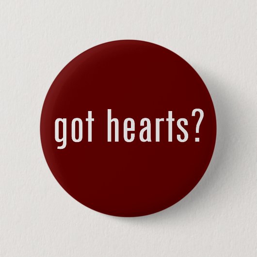 got Herzen? Button (Vorderseite)