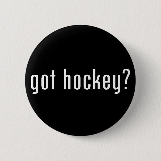 got Hockey? Button (Vorderseite)