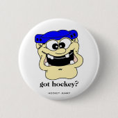 got Hockey? Button (Vorderseite)