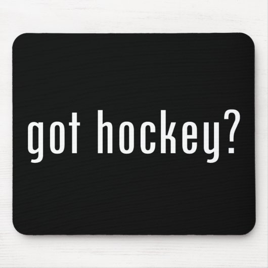 got Hockey? Mousepad (Vorne)