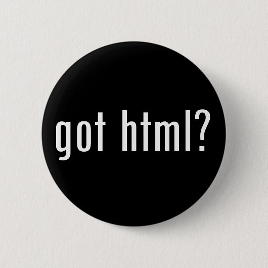 got HTML? Button (Vorderseite)