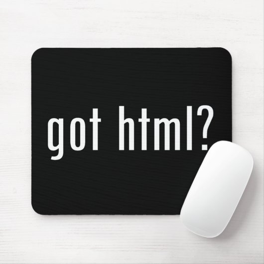 got HTML? Mousepad (Mit Mouse)